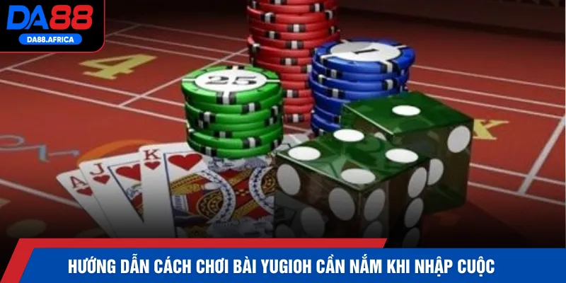 Hướng dẫn cách chơi bài yugioh cần nắm khi nhập cuộc
