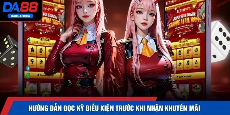 Hướng dẫn đọc kỹ điều kiện trước khi nhận khuyến mãi