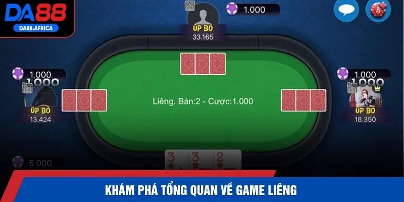 Khám phá tổng quan về game Liêng