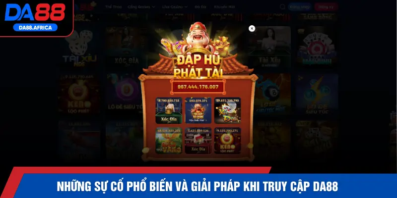 Những sự cố phổ biến và giải pháp khi truy cập DA88