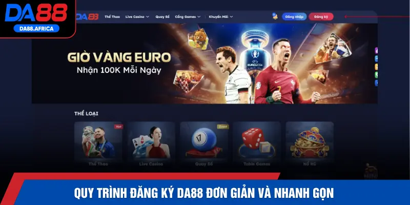 Quy trình đăng ký DA88 đơn giản và nhanh gọn