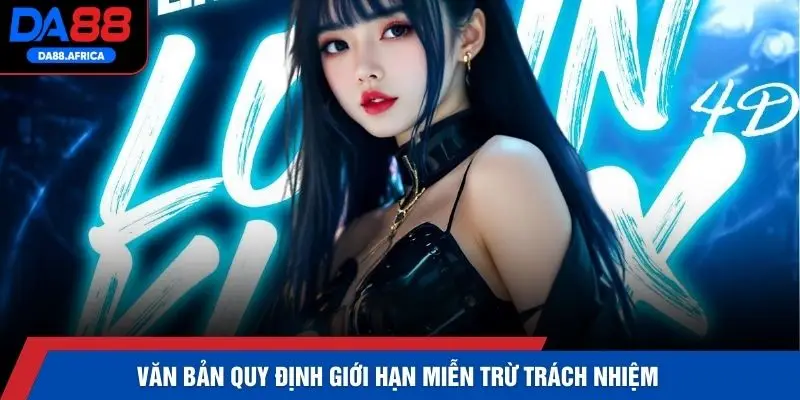 Văn bản quy định giới hạn miễn trừ trách nhiệm